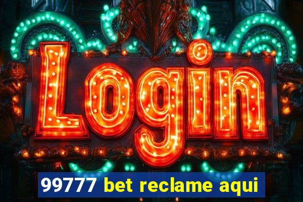 99777 bet reclame aqui